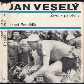 Jan Veselý: Život v pelotonu