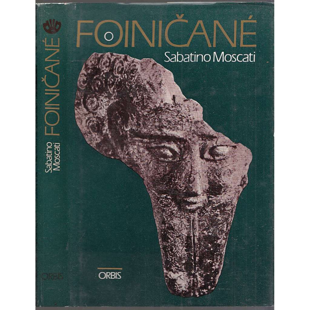Foiničané [Féničané, starověk, antika, starověký národ ve Středomoří; písmo a jazyk Féničanů, jejich historie a umění, expanze]