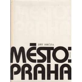 Město Praha [Obsah: urbanismus a architektura, stavební vývoj města ve středověku i novověku, moderní město, stavby]