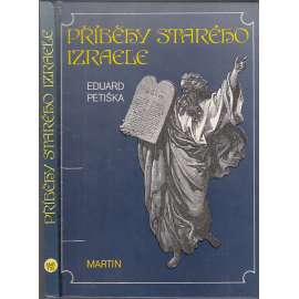 Příběhy starého Izraele [Izrael - Židé, Palestina, Svatá země, biblické příběhy]
