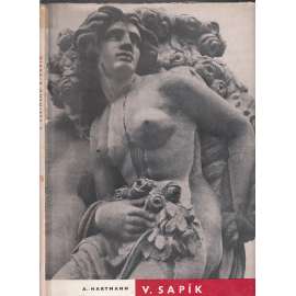 Vojta Sapík [český sochař Vojtěch Sapík 1888-1916; moderní sochařství, sochy]