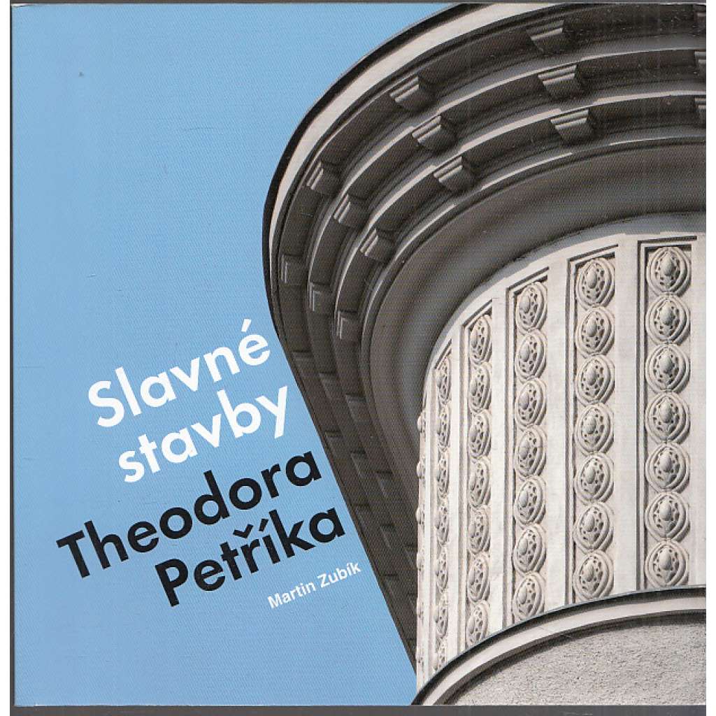 Slavné stavby Theodora Petříka [architektura ,Theodor Petřík,architekt]