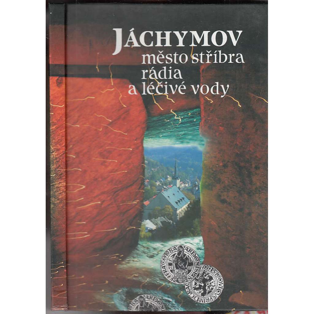 Jáchymov město stříbra, rádia a léčivé vody