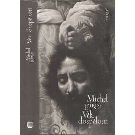 Věk dospělosti [psychoanalytická sebereflexe francouzského básníka a spisovatele]