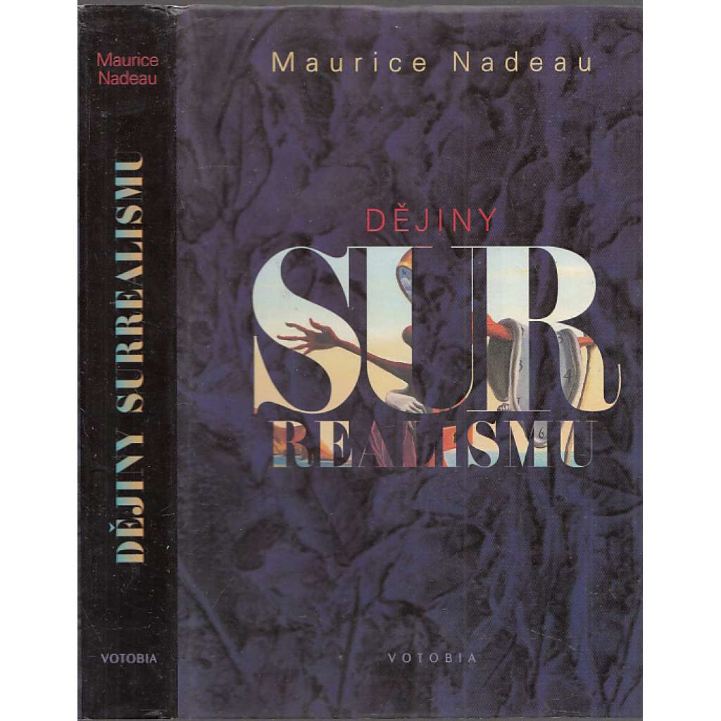 Dějiny surrealismu a surrealistické dokumenty - surrealismus [teoretické státi a manifesty surrealismu, mj. Breton, Aragon, Dalí, Eluard, Picasso, Tzara, Biebel, Brouk, Artaud, Desnos ad.]