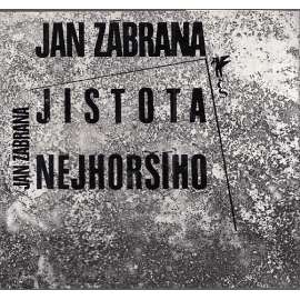 Jistota nejhoršího (Jan Zábrana - výbor z básnické pozůstalosti)