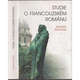 Studie o francouzském románu [Obsahuje mj.: Voltaire, Montesquieu; Balzac, Prevost, Diderot, Flaubert, Stendhal, Gide aj.]