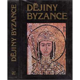 Dějiny Byzance [Byzantská říše, Byzanc, Konstantinopol]