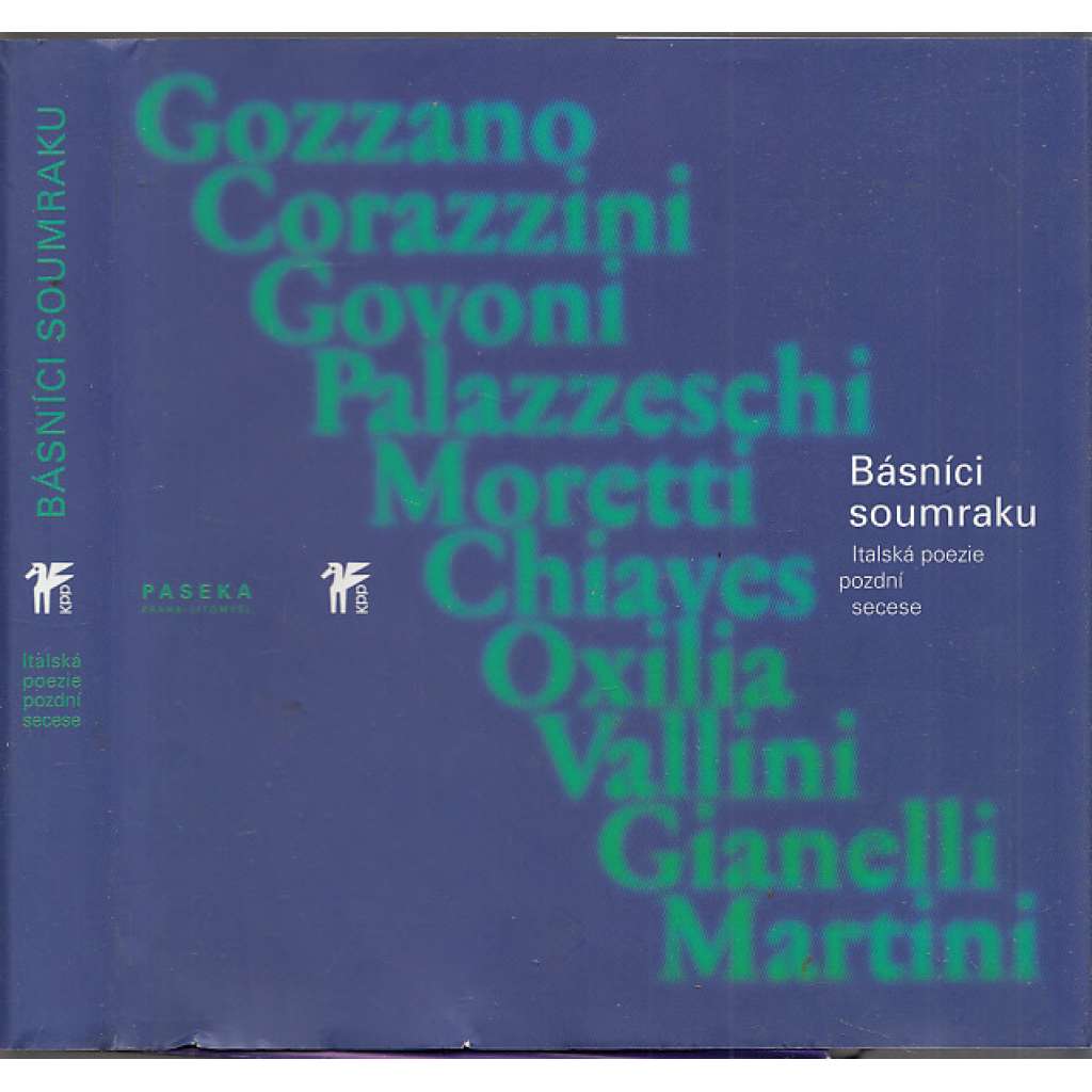 Básníci soumraku - Italská poezie pozdní secese [Gozzano, Corazzini, Govoni, Palazzeschi, Moretti, Martini]