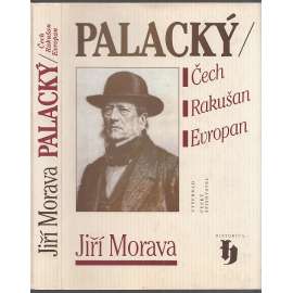 Palacký - Čech, Rakušan, Evropan