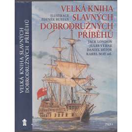 Velká kniha slavných dobrodružných příběhů (Zdeněk Burian)