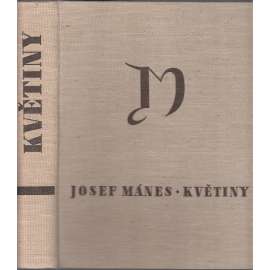 Květiny [Josef Mánes - sbírka barevných kreseb květin zahradních i polních - rostliny]