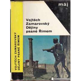 Dějiny psané Římem [antický Řím, Římská říše, dějiny Říma, dnešní Itálie, starověk]