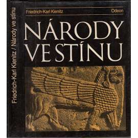 Národy ve stínu Soupeři Řeků a Římanů v letech 1200-200 př. n. l [mj. Egypťané, Féničané, Chetité, Etruskové, Peršané ad.]