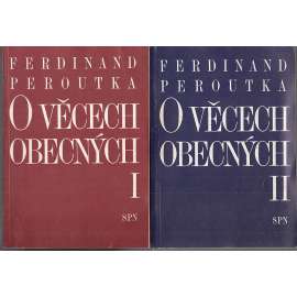 O věcech obecných I. a II. (2 svazky) Ferdinand Peroutka