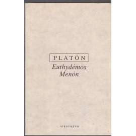 Euthydemos - Menón [Platon - Platonovy spisy]