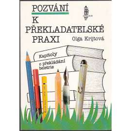 Pozvání k překladatelské praxi. Kapitoly o překládání beletrie