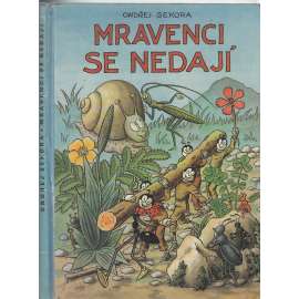 Mravenci se nedají