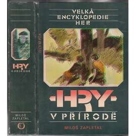 Velká encyklopedie her - Hry v přírodě 1.