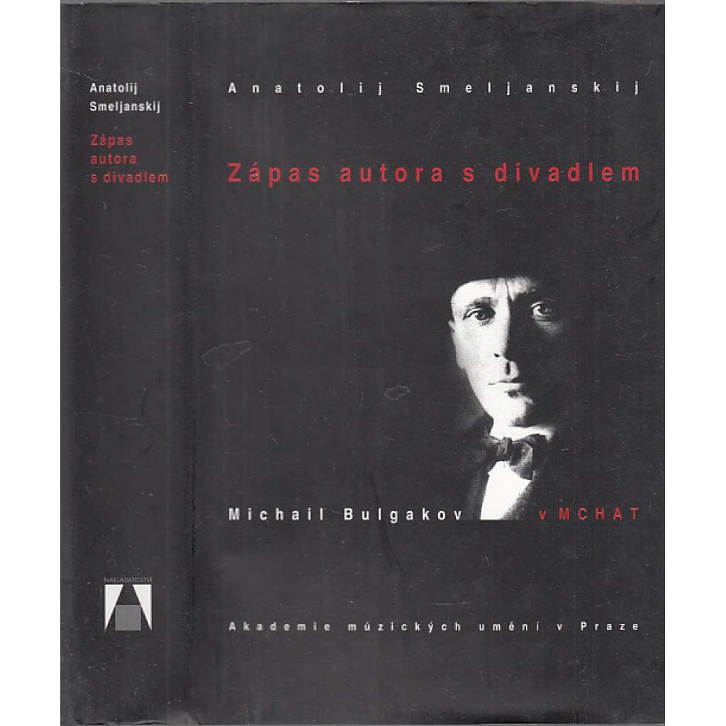 Zápas autora s divadlem [Michail Bulgakov v MCHAT - divadlo v Moskvě]