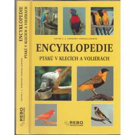 Encyklopedie ptáků v klecích a voliérách (papoušci)