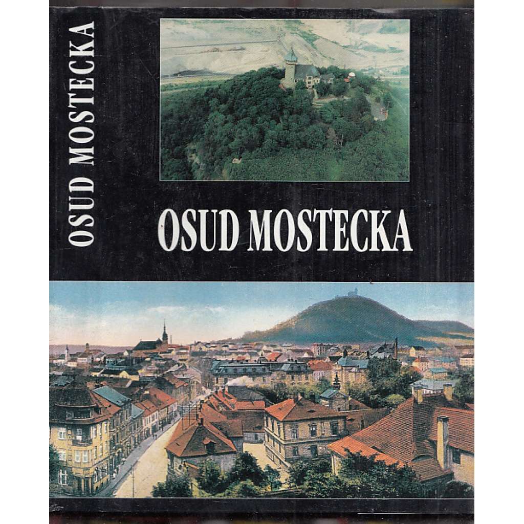 Osud Mostecka (Most)