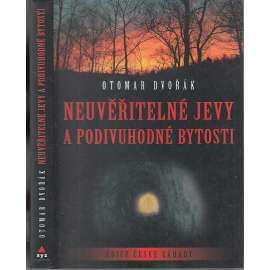 Neuvěřitelné jevy a podivuhodné bytosti