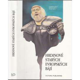 Hrdinové starých evropských bájí (báje)
