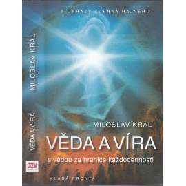 Věda a víra. S vědou za hranice každodennosti (věda, náboženství)