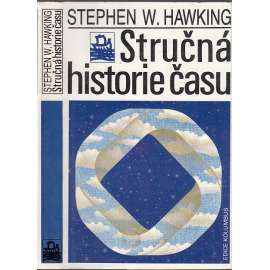 Stručná historie času. Od velkého třesku k černým dírám [Obsah: kosmogeneze, vývoj vesmíru, časová dimenze světa]