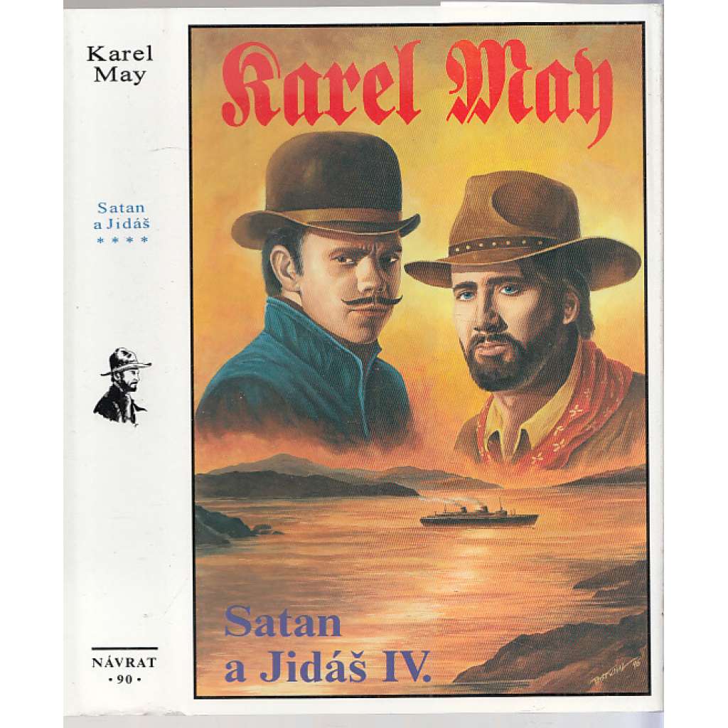 Satan a Jidáš IV. (Karel May, Návrat) Edice: Souborné vydání díla Karla Maye 90.