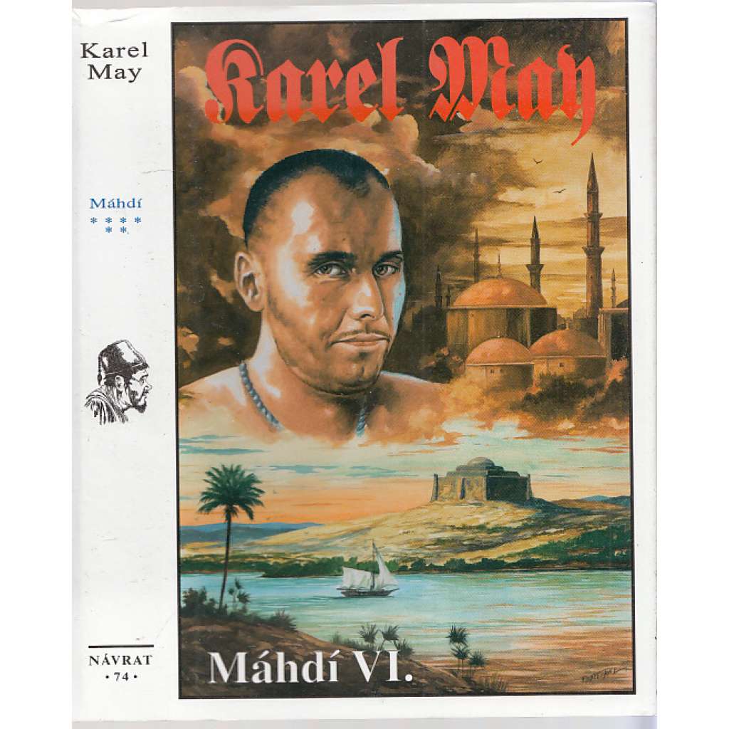 Máhdí VI. (Karel May, Návrat) Edice: Souborné vydání díla Karla Maye 74.