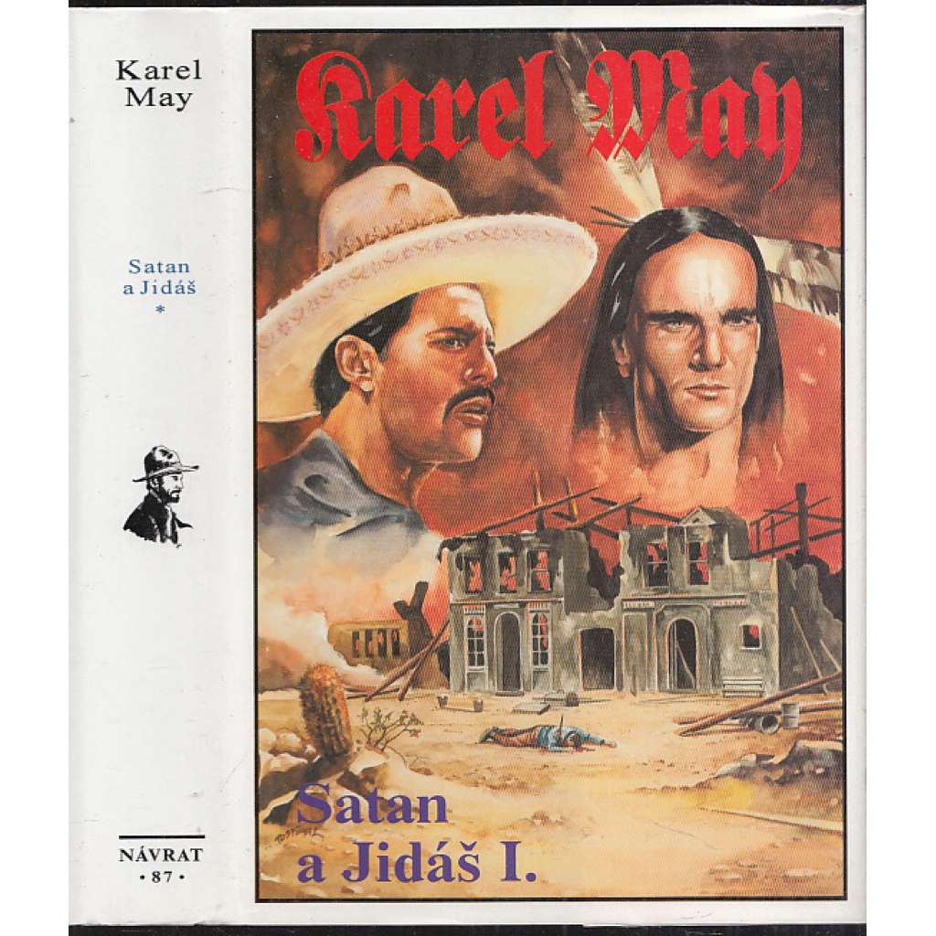 Satan a Jidáš I. (Karel May, Návrat) Edice: Souborné vydání díla Karla Maye 87.