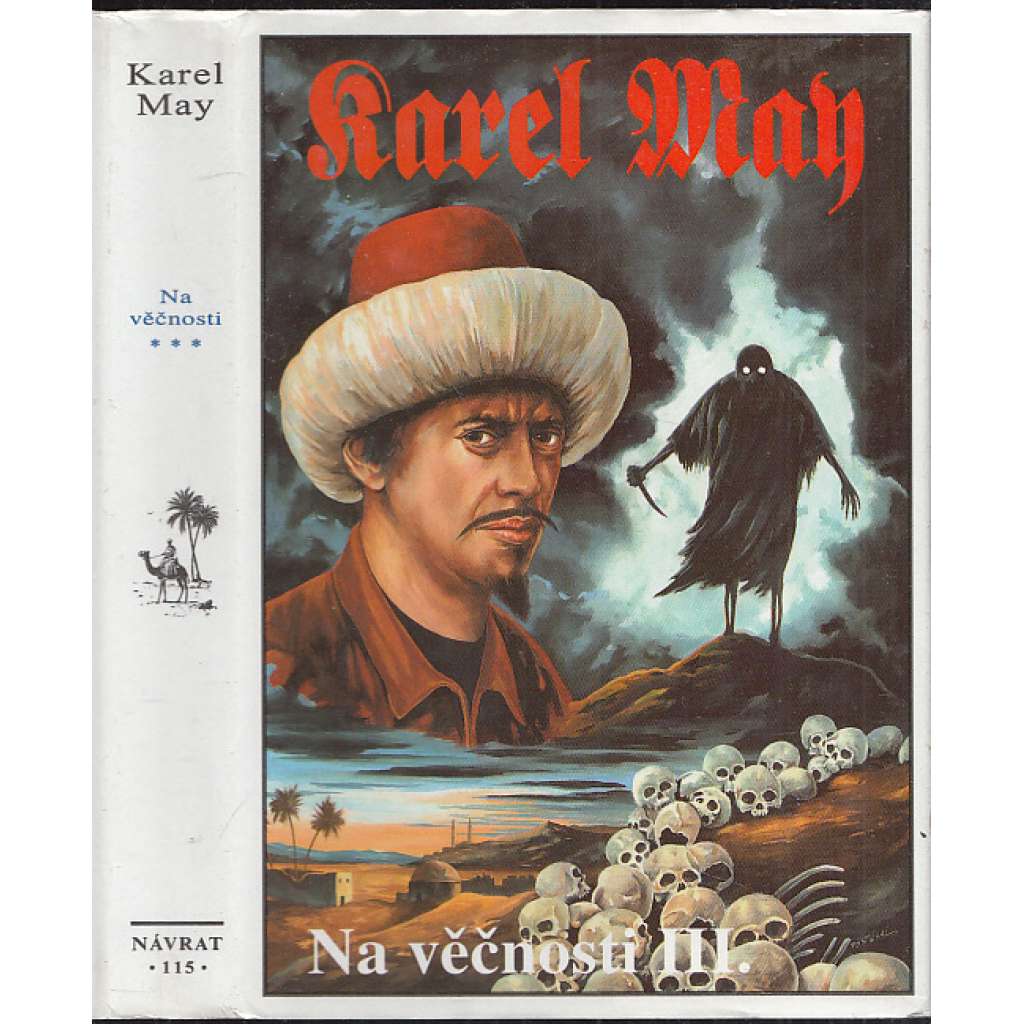 Na věčnosti III. (Karel May, Návrat) Edice: Souborné vydání díla Karla Maye 115.