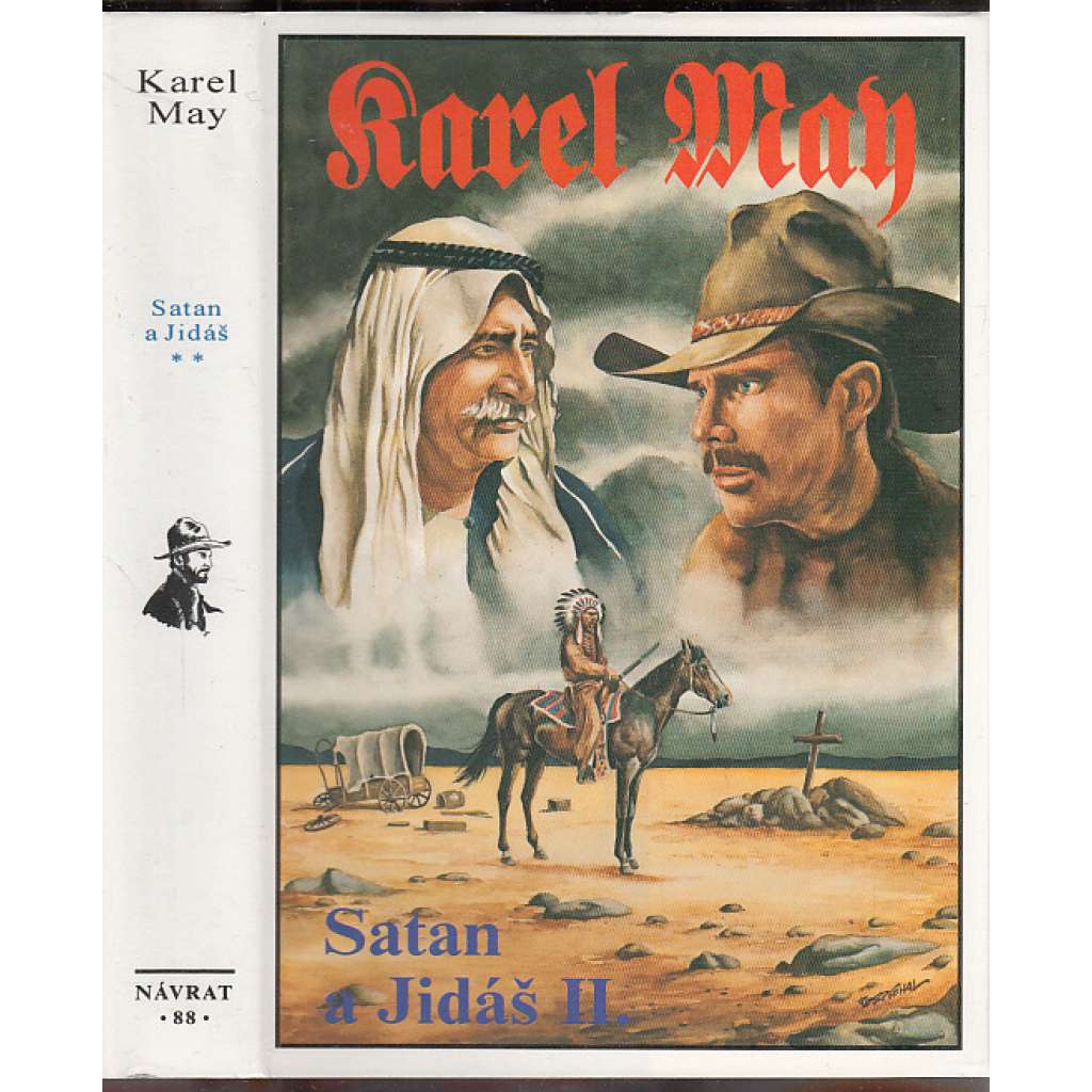 Satan a Jidáš II. (Karel May, Návrat) Edice: Souborné vydání díla Karla Maye 88.
