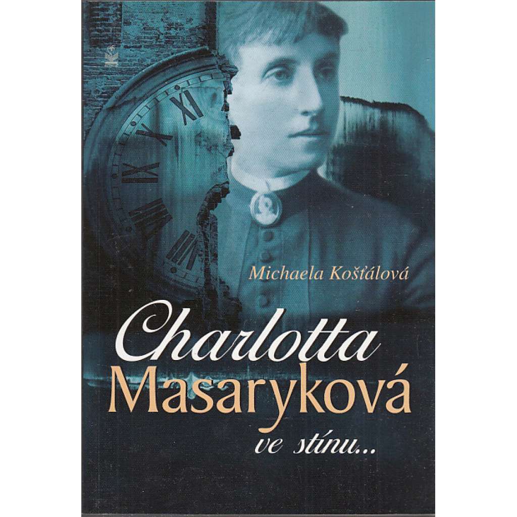 Charlotta Masaryková ve stínu...
