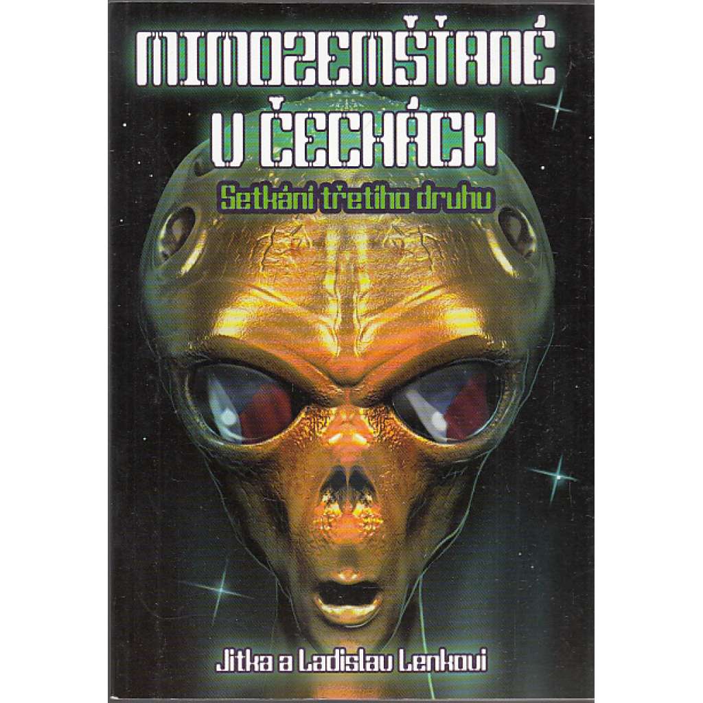 Mimozemšťané v Čechách – Setkání třetího druhu (UFO)