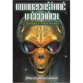 Mimozemšťané v Čechách – Setkání třetího druhu (UFO)