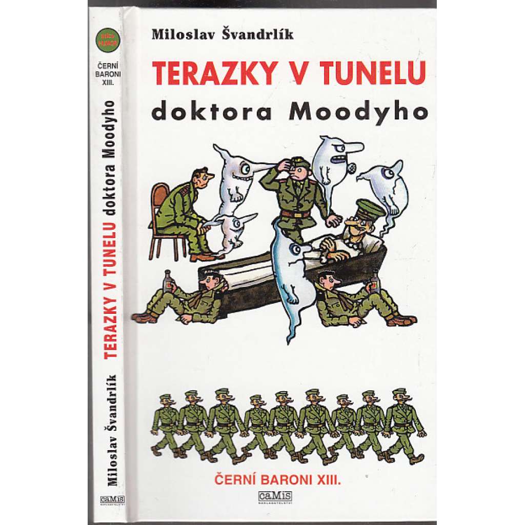 Terazky v tunelu doktora Moodyho. Černí baroni XIII.