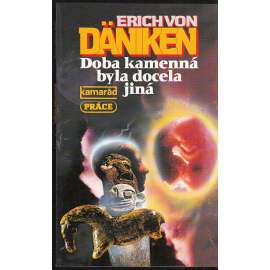 Doba kamenná byla docela jiná