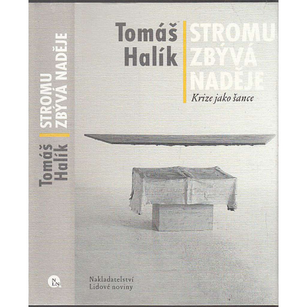 Stromu zbývá naděje [Krize jako šance - soubor esejů - Tomáš Halík]