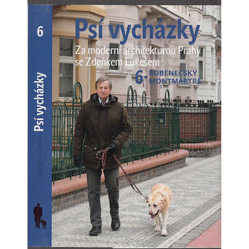 Psí vycházky 6: Bubenečský Montmartre (Průvodce po moderní architektuře Prahy, Letná, Bubeneč)