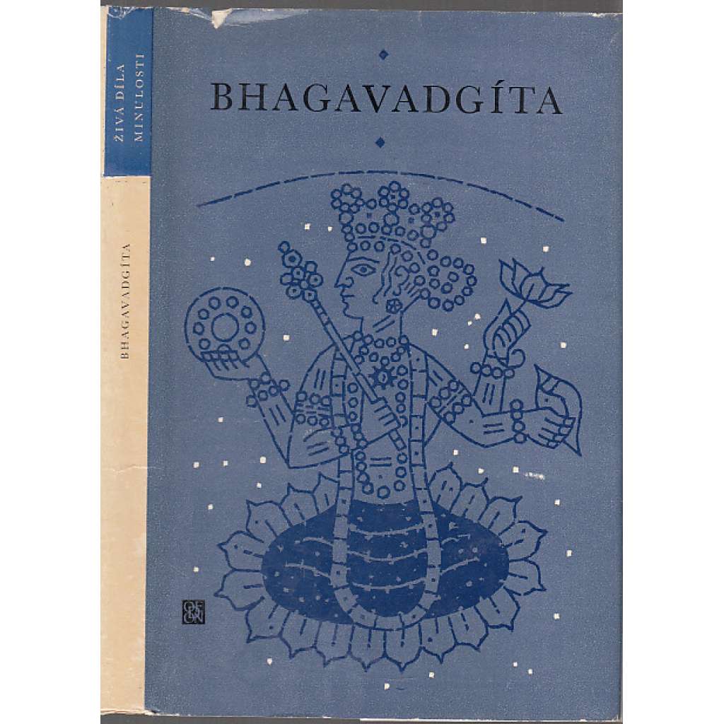 Bhagavadgíta (edice: Živá díla minulosti, sv. 80) [Indie, hinduismus, duchovní cesta, smysl života]