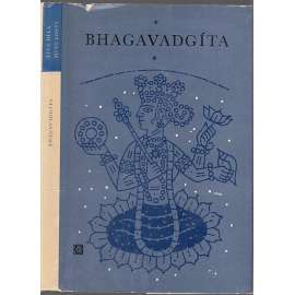 Bhagavadgíta (edice: Živá díla minulosti, sv. 80) [Indie, hinduismus, duchovní cesta, smysl života]