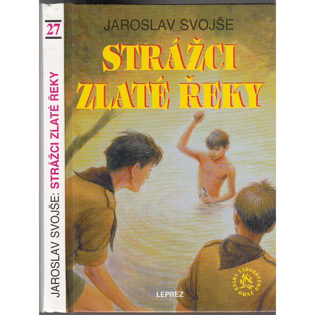 Strážci Zlaté řeky (Knihy táborového ohně, svazek 27.)