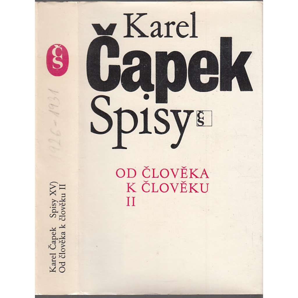 Od člověka k člověku II. (Karel Čapek, Spisy Karla Čapka, sv. XV.) [žurnalistika, společenská publicistika, články z novin, sloupky, úvahy, glosy, studie]
