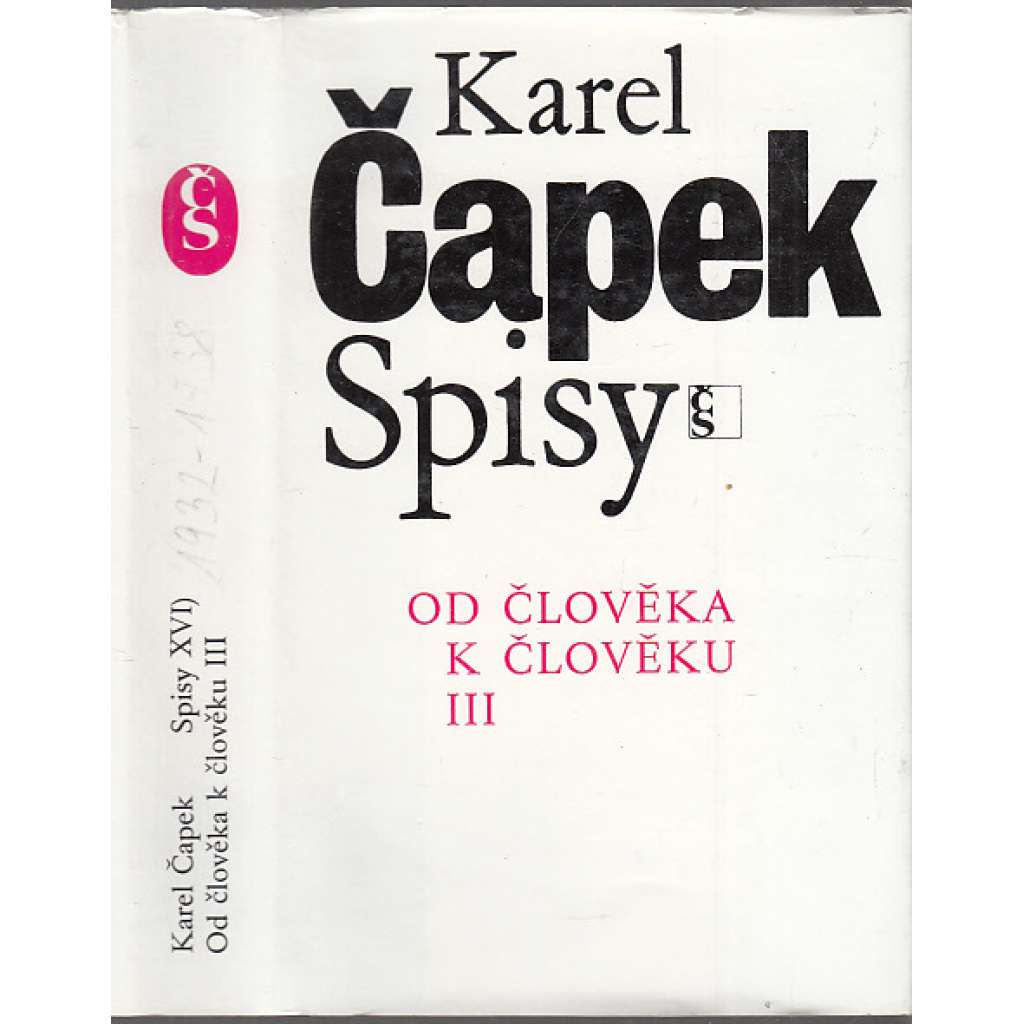 Od člověka k člověku III. (Karel Čapek, Spisy Karla Čapka, sv. XVI.) [žurnalistika, společenská publicistika, články z novin, sloupky, úvahy, glosy, studie]