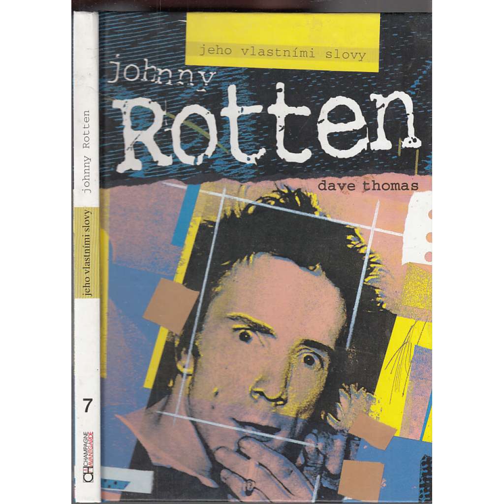 Johnny Rotten - jeho vlastními slovy