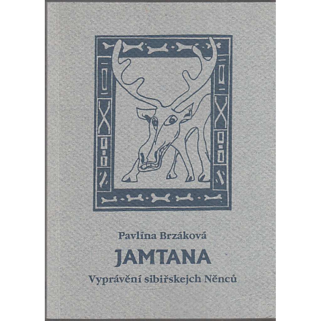 Jamtana (vyprávění sibiřskejch Něnců)
