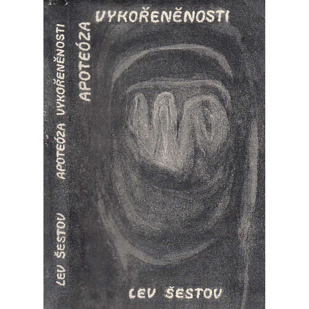 Apoteóza vykořeněnosti - Pokus o nedogmatické myšlení.